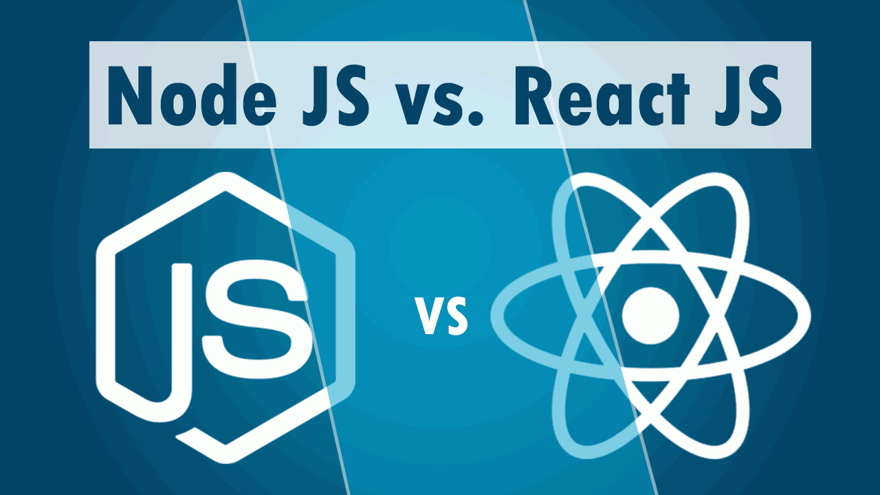 Node JS vs. React JS: Key differences in 2023 | Best Reviews