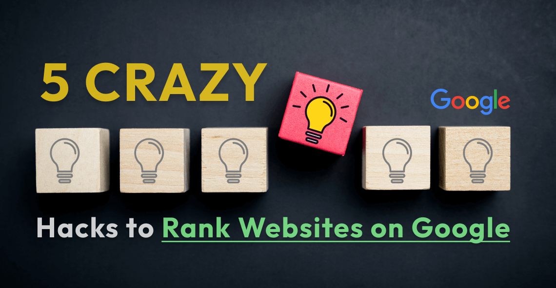 Top 5 Crazy Hacks to Rank Websites on Google (2)